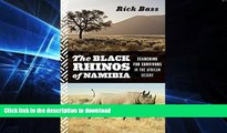 READ  The Black Rhinos of Namibia: Searching for Survivors in the African Desert  GET PDF