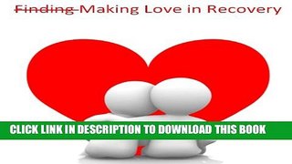[PDF] Finding Making Love in Recovery Popular Collection