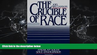 Popular Book The Crucible of Race: Black-White Relations in the American South since Emancipation