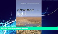 FAVORITE BOOK  Absence And Light: Meditations From The Klamath Marshes (Environmental Arts and