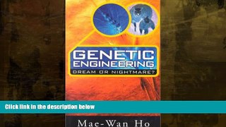Online eBook Genetic Engineering - Dream or Nightmare: Turning the Tide on the Brave New World of
