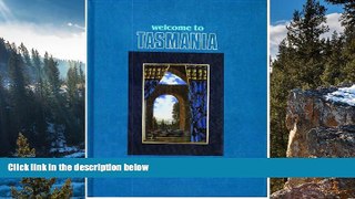 Big Deals  Welcome to Tasmania  Full Read Most Wanted