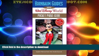 FAVORITE BOOK  Birnbaum Guides 2013: Walt Disney World Pocket Parks Guide: The Official Guide: