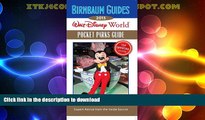 FAVORITE BOOK  Birnbaum Guides 2013: Walt Disney World Pocket Parks Guide: The Official Guide:
