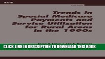 [PDF] Trends in Special Medicare Payments and Service Utilization for Rural Areas in the 1990s