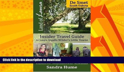 FAVORITE BOOK  Land of Laura: De Smet: Insider Travel Guide to Laura Ingalls Wilder s Little