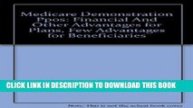 [PDF] Medicare Demonstration Ppos: Financial And Other Advantages for Plans, Few Advantages for
