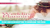 [PDF] Wedding Planning:  An Easy Guide to Help You Plan Your Dream Wedding,  Including Budget,