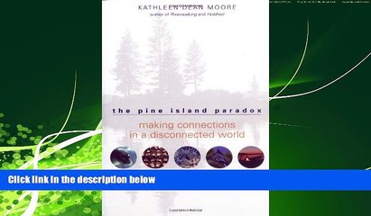 Enjoyed Read The Pine Island Paradox: Making Connections in a Disconnected World (The World As Home)