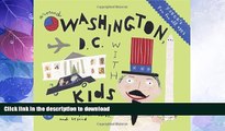 READ BOOK  Fodor s Around Washington, D.C. with Kids (Around the City with Kids) FULL ONLINE