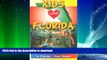 READ BOOK  Kids Love Florida: A Family Travel Guide to Exploring 