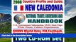 Big Deals  2008 Country Profile and Guide to New Caledonia- National Travel Guidebook and Handbook