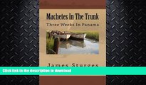 READ BOOK  Machetes In The Trunk  BOOK ONLINE