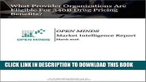 [PDF] What Provider Organizations Are Eligible For 340B Drug Pricing Benefits? An OPEN MINDS