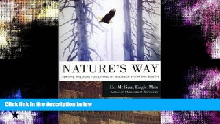 Enjoyed Read Nature s Way: Native Wisdom for Living in Balance with the Earth