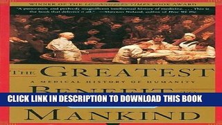 [PDF] The Greatest Benefit to Mankind: A Medical History of Humanity by Porter, Roy 1st (first)