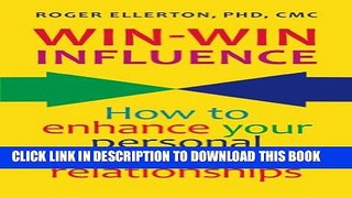 [PDF] Win-Win Influence: How to Enhance Your Personal and Business Relationships (with NLP) Full