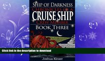 READ  Ship of Darkness: Chronicles of a Cruise Ship Crew Member (Book Three) (Volume 3) FULL