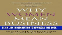 [Read PDF] Why Women Mean Business: Understanding the Emergence of our next Economic Revolution