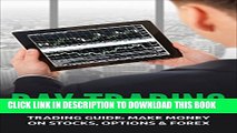 [DOWNLOAD] PDF BOOK Day Trading: Trading Guide: Make Money on Stocks, Options   Forex (Trading,