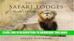 [PDF] Exclusive Safari Lodges of South Africa: Celebrating the Ultimate Wildlife Experience Full