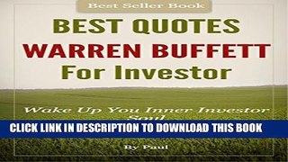 [DOWNLOAD] PDF BOOK Warren Buffett : Best Quotes for investor: Wake up your inner investor soul