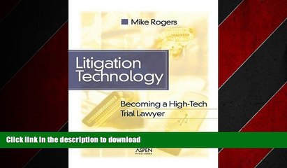 READ THE NEW BOOK Litigation Technology: Becoming a High Tech Trial Lawyer (Coursebook) READ NOW