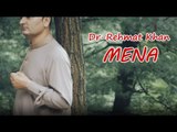 Mena New Pashto HD Song 2016 Dr Rehmat Khan