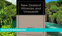 Must Have  New Zealand Wineries and Vineyards  READ Ebook Full Ebook
