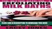 [PDF] The Better Bath vol. 4: Exfoliating Milk Baths Popular Colection