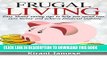 [Read PDF] Frugal Living: Easy money saving tips to help you spend less, save money, and achieve