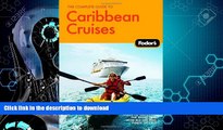 READ BOOK  The Complete Guide to Caribbean Cruises, 2nd Edition: A cruise lover s guide to
