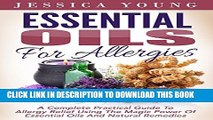 [PDF] Essential Oils for Allergies: A Complete Practical Guide to Allergy Relief Using the Magic