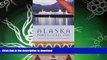 READ BOOK  Alaska Ports of Call 1999: Glaciers, Totems   Gold Rush Towns * Where to Hike, Fish,