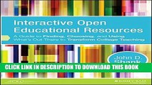 [PDF] Interactive Open Educational Resources: A Guide to Finding, Choosing, and Using What s Out