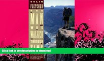 READ  The Man Who Walked Through Time: The Story of the First Trip Afoot Through the Grand Canyon