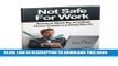 [PDF] Not Safe for Work: Achieve More by Avoiding These Career-Limiting Moves Popular Collection
