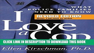 [PDF] I Love a Cop, Revised Edition: What Police Families Need to Know Full Collection[PDF] I Love