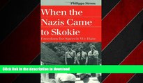 DOWNLOAD When the Nazis Came to Skokie (Landmark Law Cases   American Society) READ PDF BOOKS