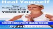 [PDF] Heal Yourself: Unlock Your Healing Energies and Transform Your Life Popular Colection