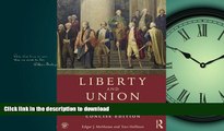 READ THE NEW BOOK Liberty and Union: A Constitutional History of the United States, concise