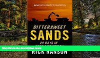 READ FULL  Bittersweet Sands: Twenty-Four Days in Fort McMurray  READ Ebook Online Audiobook