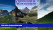 Books to Read  Glacier National Park and Waterton Lakes National Park: A Complete Recreation