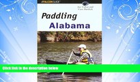 Enjoyed Read Paddling Alabama (Regional Paddling Series)