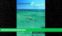 Enjoyed Read Kayaking the Keys: 50 Great Paddling Adventures in Florida s Southernmost Archipelago