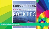 Full [PDF]  Snowshoeing in the Canadian Rockies  READ Ebook Online Audiobook