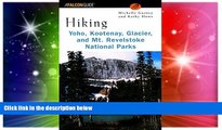 READ FULL  Hiking Yoho, Kootenay, Glacier   Mt. Revelstoke National Parks (Regional Hiking