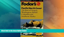 Big Deals  Pacific North Coast: The Best of Oregon, Washington, British Columbia, Southeast Alaska