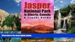 Big Deals  Jasper National Park in Alberta, Canada: A Travel Guide  Full Ebooks Best Seller