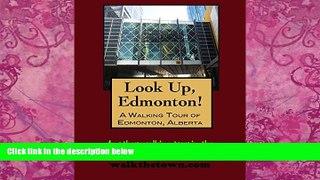 Big Deals  A Walking Tour of Edmonton, Alberta (Look Up, Canada!)  Full Ebooks Most Wanted